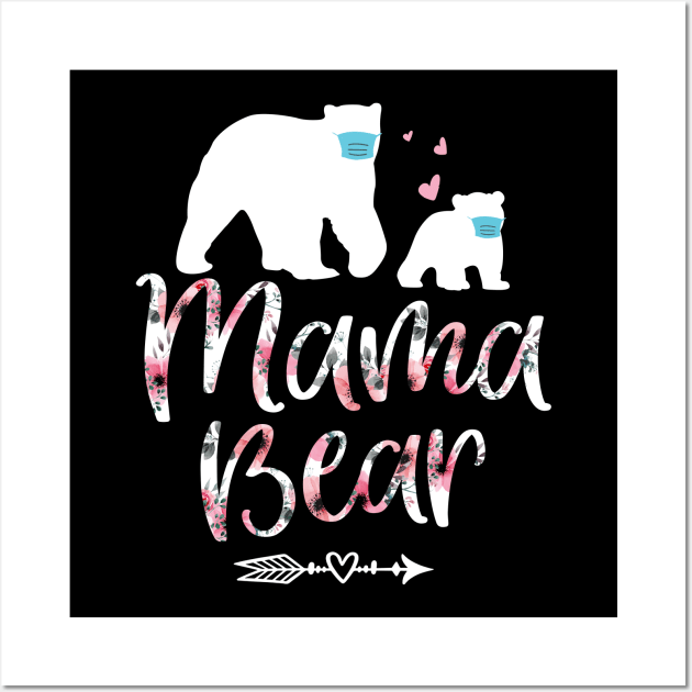 T-shirt for women, MAMA bear shirt, floral mama bear shirt, momma bear shirt, boho mama bear t-shirt, mama bear tee, mothers day Wall Art by Cheryle_brid1122